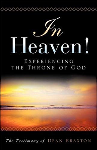 Dean Braxton Heaven Experiencing Throne God
